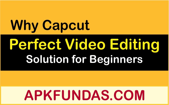 Why Capcut is the Perfect Video Editing Solution for Beginners